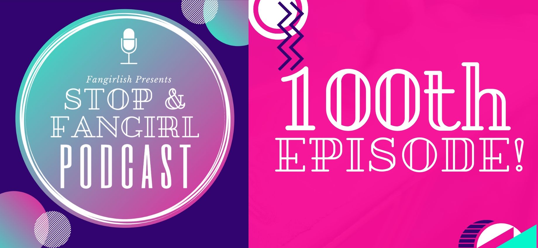 'Stop and Fangirl' Episode 100: Meet the Hosts!