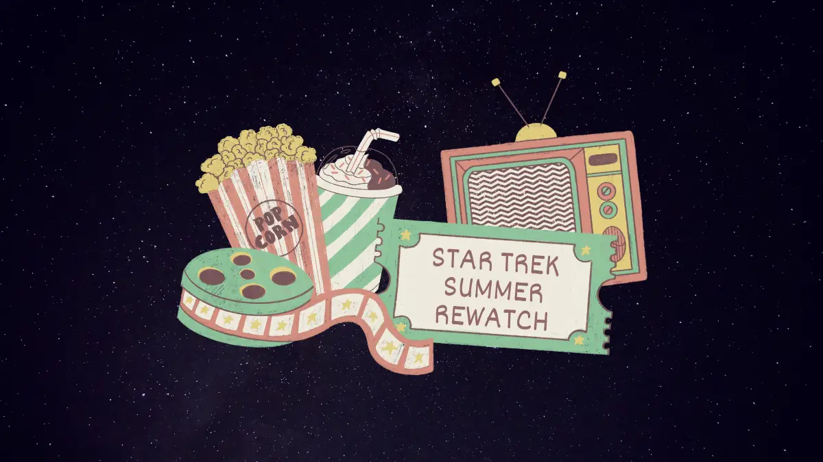 Star Trek Summer Rewatch