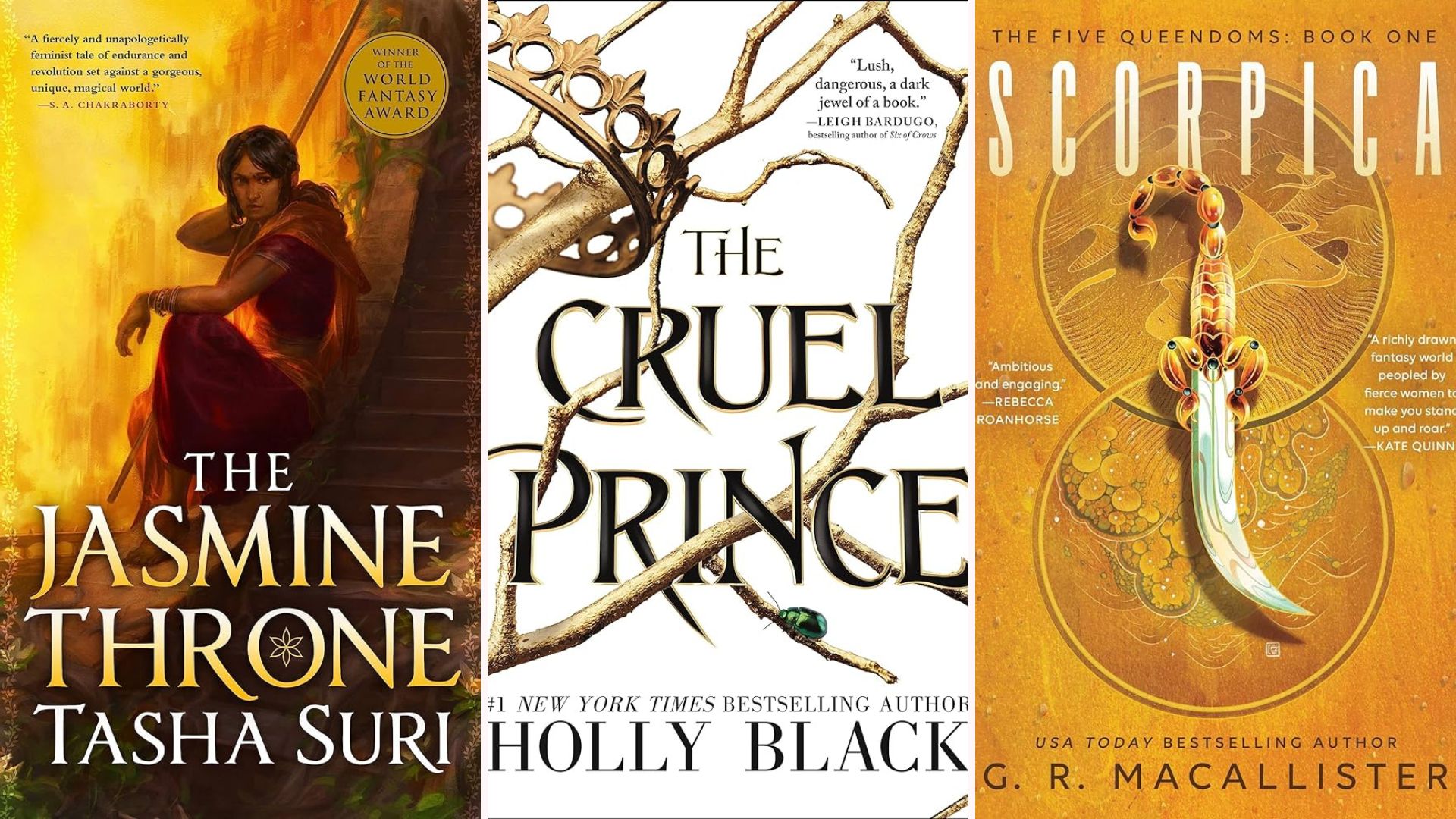Book covers for The Jasmine Throne, The Cruel Prince, Scorpica
