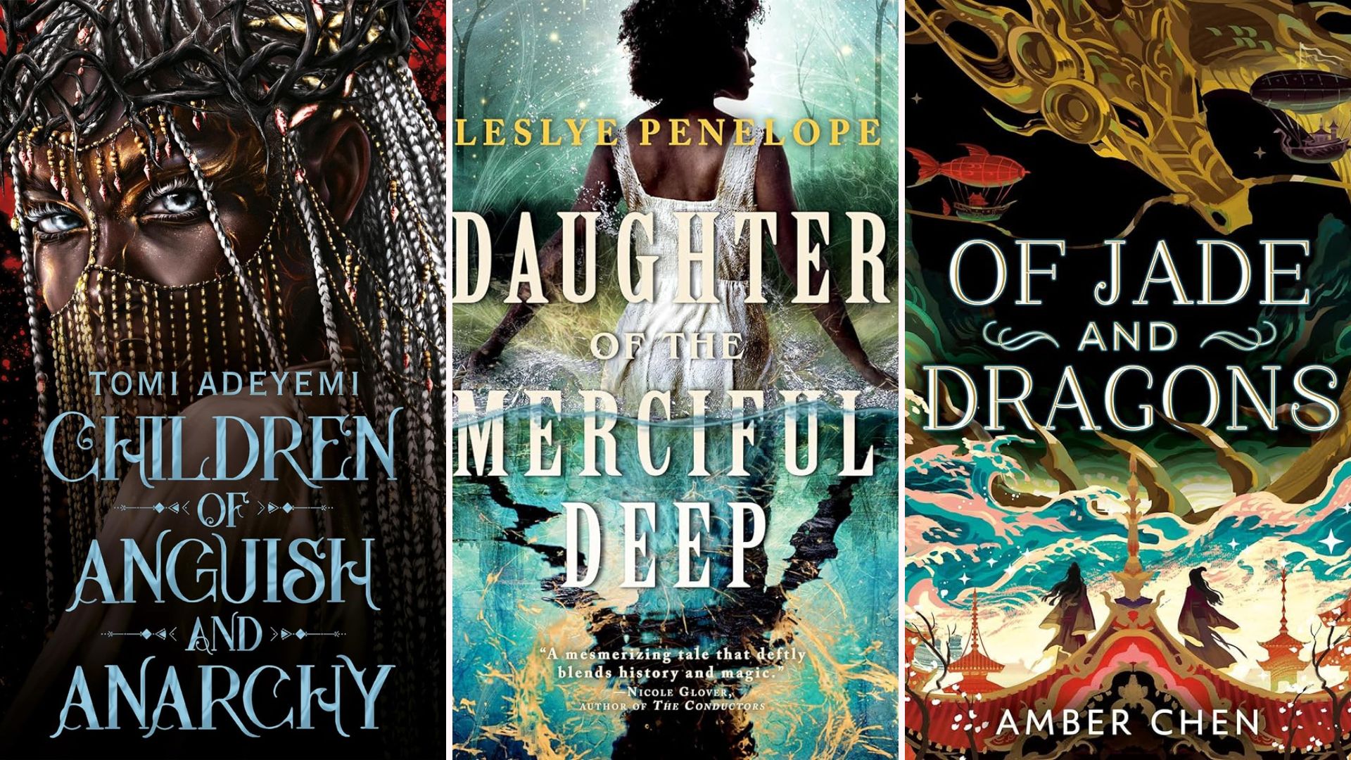 Book covers for Children of Anguish and Anarchy, Daughter of the Merciful Deep, and Of Jade and Dragons