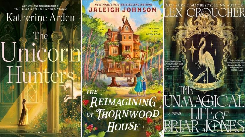 The Unicorn Hunter, The Reimagining of Thornwood House, The Unmagical Life of Briar Jones