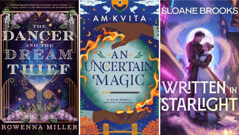 The Dancer and the Dream Thief; An Uncertain Magic; Written in Starlight